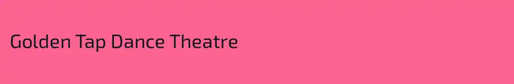 Golden Tap Dance Theatre 